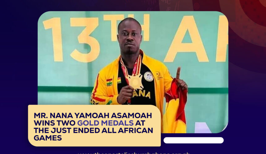 MR. NANA YAMOAH ASAMOAH WINS TWO GOLD MEDALS IN THE JUST ENDED 13TH ALL AFRICAN GAMES
