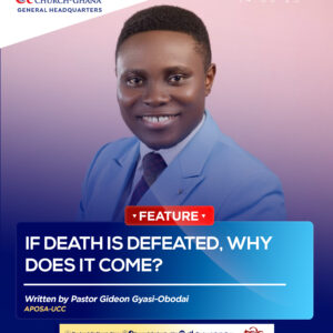 IF DEATH IS DEFEATED, WHY DOES IT COME? IF DEATH IS DEFEATED, WHY DOES IT COME?