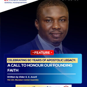 CELEBRATING 90 YEARS OF APOSTOLIC LEGACY: A CALL TO HONOUR OUR FOUNDING FAITH CELEBRATING 90 YEARS OF APOSTOLIC LEGACY: A CALL TO HONOUR OUR FOUNDING FAITH