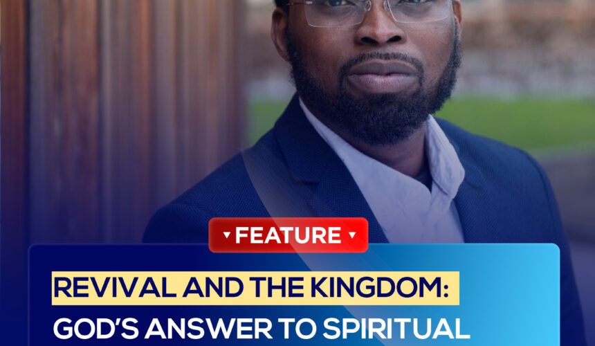 Revival and the Kingdom: God’s Answer to Spiritual Apathy