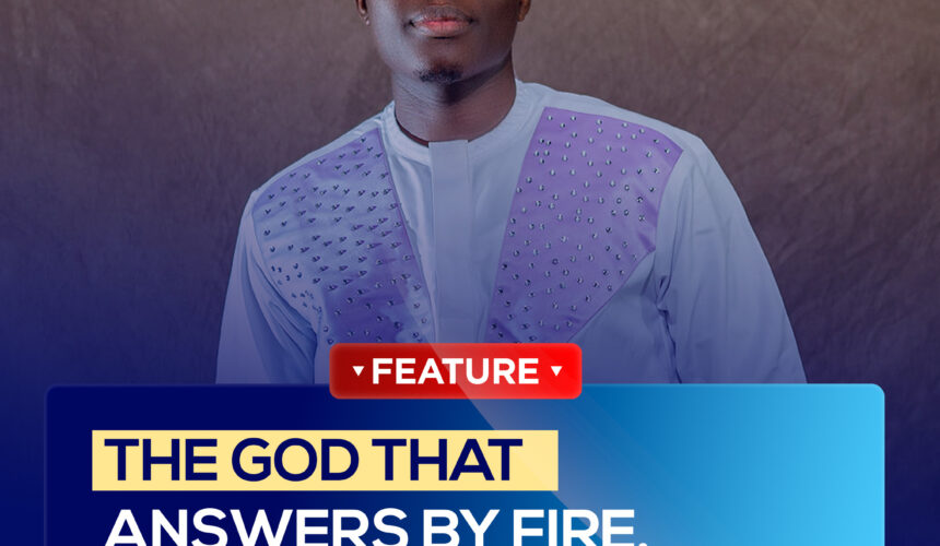 THE GOD THAT ANSWERS BY FIRE