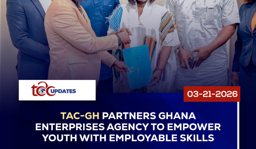 TAC-GH Partners Ghana Enterprises Agency to Empower Youth with Employable Skills