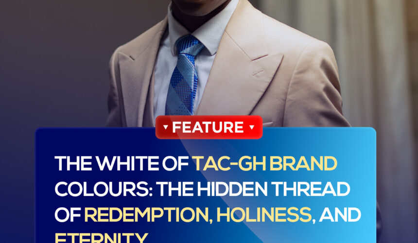 THE WHITE OF TAC-GH BRAND COLOURS: The Hidden Thread of Redemption, Holiness, and Eternity