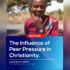 The Influence of Peer Pressure in Christianity