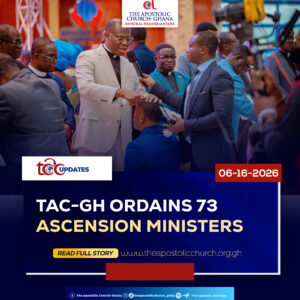 TAC-GH ORDAINS 73 ASCENSION MINISTERS TAC-GH ORDAINS 73 ASCENSION MINISTERS
