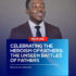 Celebrating the Heroism of Fathers: The Unseen Battles of Fathers