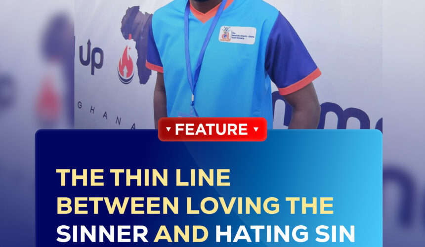 THE THIN LINE BETWEEN LOVING THE SINNER AND HATING SIN