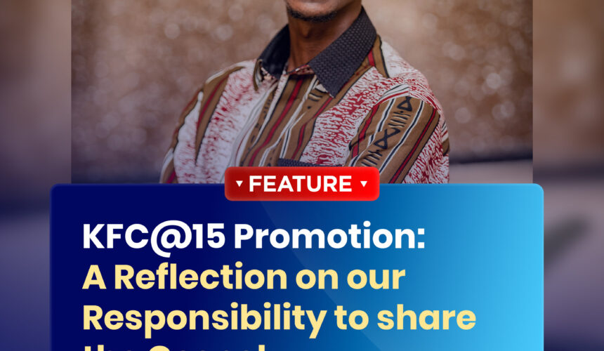 KFC@15 Promotion: A Reflection on Our Responsibility to Share the Gospel