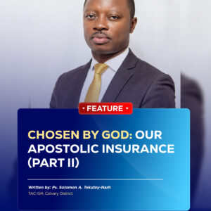 CHOSEN BY GOD: OUR APOSTOLIC INSURANCE (PART II)