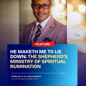 HE MAKETH ME TO LIE DOWN: THE SHEPHERD’S MINISTRY OF SPIRITUAL RUMINATION HE MAKETH ME TO LIE DOWN: THE SHEPHERD’S MINISTRY OF SPIRITUAL RUMINATION