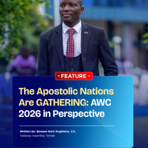 THE APOSTOLIC NATIONS ARE GATHERING: AWC 2026 IN PERSPECTIVE THE APOSTOLIC NATIONS ARE GATHERING: AWC 2026 IN PERSPECTIVE