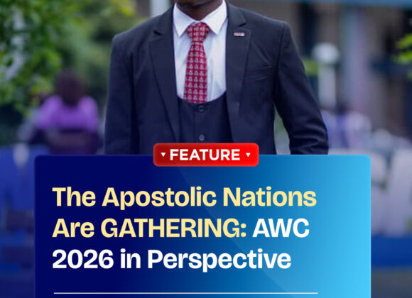 THE APOSTOLIC NATIONS ARE GATHERING: AWC 2026 IN PERSPECTIVE THE APOSTOLIC NATIONS ARE GATHERING: AWC 2026 IN PERSPECTIVE